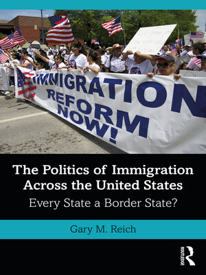 cover image of The Politics of Immigration Across the United States